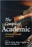 The Compleat Academic (Úplný akademik): Kariérní průvodce - The Compleat Academic: A Career Guide