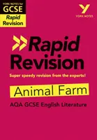 York Notes for AQA GCSE (9-1) Rapid Revision (Poznámky pro AQA GCSE (9-1)): Farma zvířat - dohnat, zopakovat a připravit se na hodnocení v roce 2021 a zkoušky v roce 2022 - York Notes for AQA GCSE (9-1) Rapid Revision: Animal Farm - Catch up, revise and be ready for 2021 assessments and 2022 exams