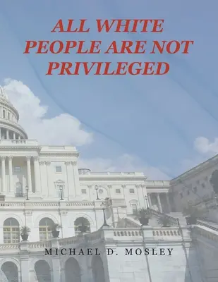 Všichni běloši nejsou privilegovaní - All White People Are Not Privileged