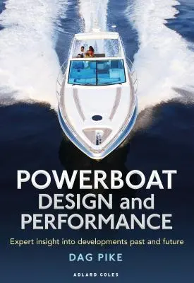 Konstrukce a výkony motorových člunů: Odborný pohled na vývoj v minulosti a budoucnosti - Powerboat Design and Performance: Expert Insight Into Developments Past and Future