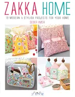 Zakka Home: 19 moderních a stylových projektů pro váš domov - Zakka Home: 19 Modern & Stylish Projects for Your Home