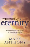 Důkazy věčnosti: Komunikace s duchy - důkaz posmrtného života - Evidence of Eternity: Communicating with Spirits for Proof of the Afterlife