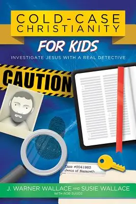Křesťanství za studena pro děti: Vyšetřujte Ježíše se skutečným detektivem - Cold-Case Christianity for Kids: Investigate Jesus with a Real Detective