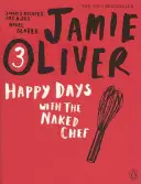Šťastné dny s nahým šéfkuchařem - Happy Days with the Naked Chef