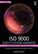 Příručka systémů jakosti ISO 9000 - aktualizovaná pro normu ISO 9001: 2015: Zvyšování kvality výstupů organizace: aktualizace pro normu ISO 9001:2015. - ISO 9000 Quality Systems Handbook-Updated for the ISO 9001: 2015 Standard: Increasing the Quality of an Organization's Outputs