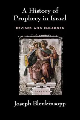 Dějiny proroctví v Izraeli, revidované a rozšířené (Revised) - History of Prophecy in Israel, Revised and Enlarged (Revised)