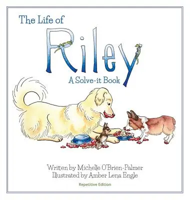 Rileyho život: Riley: Řešitelská knížka, opakovací verze - The Life of Riley: A Solve-it Book, Repetitive Version