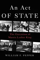Státní akt: Poprava Martina Luthera Kinga - An Act of State: The Execution of Martin Luther King