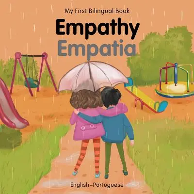 Moje první dvojjazyčná kniha-Empathy (anglicko-portugalsky) - My First Bilingual Book-Empathy (English-Portuguese)