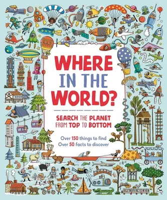Kde na světě?: Prohledejte planetu odshora dolů. - Where in the World?: Search the Planet from Top to Bottom