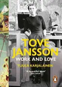 Tove Jansson: Práce a láska - Tove Jansson: Work and Love