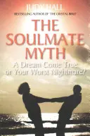 Mýtus o spřízněné duši - The Soulmate Myth