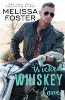 Hříšná whiskey láska - Wicked Whiskey Love