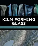 Tvarování skla v peci - Kiln Forming Glass