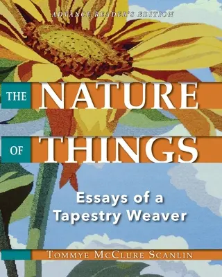 Povaha věcí: Eseje tkalce gobelínů - The Nature of Things: Essays of a Tapestry Weaver