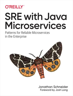 Sre s mikroslužbami v Javě: Vzory pro spolehlivé mikroslužby v podniku - Sre with Java Microservices: Patterns for Reliable Microservices in the Enterprise