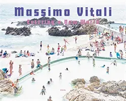 Massimo Vitali: Vstup do nového světa: Vít Vitali: nové fotografie 2009-2018 - Massimo Vitali: Entering a New World: Photographs 2009-2018
