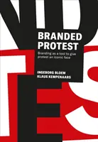 Značkový protest: Branding jako nástroj, který dává prostestu ikonickou tvář - Branded Protest: Branding as a Tool to Give Prostest an Iconic Face