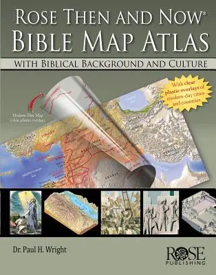 Rose Then and Now Bible Map Atlas (Atlas biblických map tehdy a dnes): S biblickým pozadím a kulturou - Rose Then and Now Bible Map Atlas: With Biblical Background and Culture