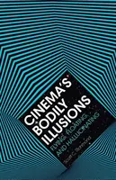 Filmové tělesné iluze: Létání, vznášení se a halucinace - Cinema's Bodily Illusions: Flying, Floating, and Hallucinating