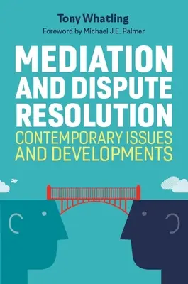 Mediace a řešení sporů: Současné problémy a vývoj - Mediation and Dispute Resolution: Contemporary Issues and Developments