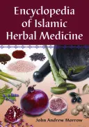 Encyklopedie islámské bylinné medicíny - Encyclopedia of Islamic Herbal Medicine