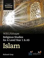 WJEC/Eduqas Religious Studies for A Level Year 1 & AS - Islam (Islám) - WJEC/Eduqas Religious Studies for A Level Year 1 & AS - Islam
