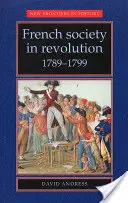 Francouzská společnost za revoluce 1789-1799 - French Society in Revolution 1789-1799