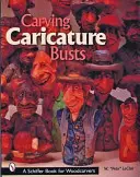 Řezbářské karikatury - Carving Caricature Busts