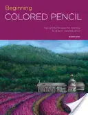 Portfolio: Začínáme s barevnou tužkou: Kreslení barevnou tužkou: Tipy a techniky, jak se naučit kreslit barevnou tužkou. - Portfolio: Beginning Colored Pencil: Tips and Techniques for Learning to Draw in Colored Pencil