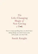 Život měnící kouzlo toho, že se na všechno vykašlete - dárkové vydání - Life-Changing Magic of Not Giving a F**k - Gift Edition