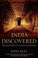 Indie objevena - Obnova ztracené civilizace - India Discovered - The Recovery of a Lost Civilization
