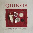 Quinoa: Kniha receptů - Quinoa: A Book of Recipes