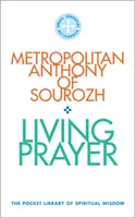 Živá modlitba - Kapesní knihovna duchovní moudrosti - Living Prayer - The Pocket Library of Spiritual Wisdom