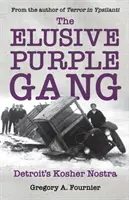Nepolapitelný fialový gang: Košer Nostra z Detroitu: odhalení tajemství - The Elusive Purple Gang: Detroit's Kosher Nostra
