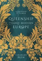 Královna v raně novověké Evropě - Queenship in Early Modern Europe