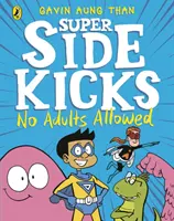 Super Sidekicks: Odplata za pomstu (Super Sidekicks: Revenge) Dospělým vstup zakázán - Super Sidekicks: No Adults Allowed