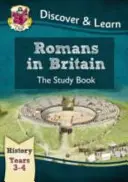 KS2 Discover & Learn: Dějepis - Římané v Británii - studijní kniha pro 3. a 4. ročník - KS2 Discover & Learn: History - Romans in Britain Study Book, Year 3 & 4