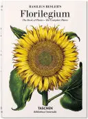 Florilegium Basiliuse Beslera: Kniha o rostlinách - Basilius Besler's Florilegium. the Book of Plants