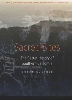 Posvátná místa: Tajná historie jižní Kalifornie - Sacred Sites: The Secret History of Southern California