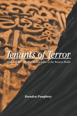 Nájemníci teroru: Analýza šíření radikálního islámu do západního světa - Tenants of Terror: Analyzing the Spread of Radical Islam to the Western World