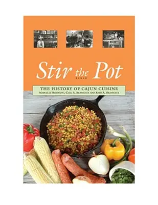 Míchejte hrnec: Historie cajunské kuchyně (Stir the Pot: The History of Cajun Cuisine) - Stir the Pot: The History of Cajun Cuisine