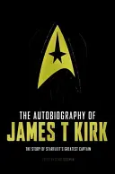 Autobiografie Jamese T. Kirka - The Autobiography of James T. Kirk