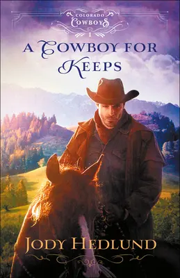 Kovboj pro život - A Cowboy for Keeps