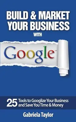 Budování a marketing vašeho podnikání s Googlem - Build & Market Your Business with Google