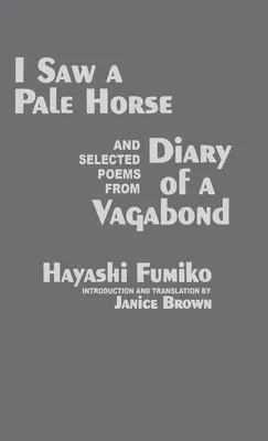 Viděl jsem bledého koně a vybrané básně z Deníku tuláka - I Saw a Pale Horse and Selected Poems from Diary of a Vagabond