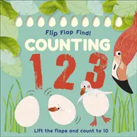 Flip, Flap, Find! Counting 1, 2, 3 - Lift the Flaps and Count to 10 (Počítání 1, 2, 3 - Zvedněte klapky a počítejte do 10) - Flip, Flap, Find! Counting 1, 2, 3 - Lift the Flaps and Count to 10