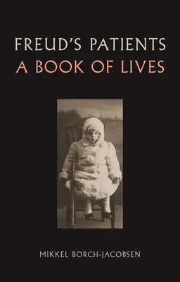 Freudovi pacienti: Kniha životů - Freud's Patients: A Book of Lives