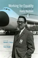 Práce pro rovnost: Vyprávění Harryho Hudsona - Working for Equality: The Narrative of Harry Hudson