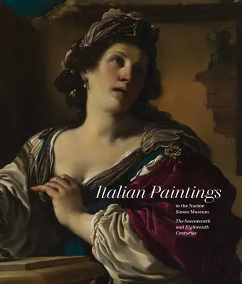 Italské obrazy v Norton Simon Museum: The Seventeenth and Eighteenth Centuries (Sedmnácté a osmnácté století) - Italian Paintings in the Norton Simon Museum: The Seventeenth and Eighteenth Centuries